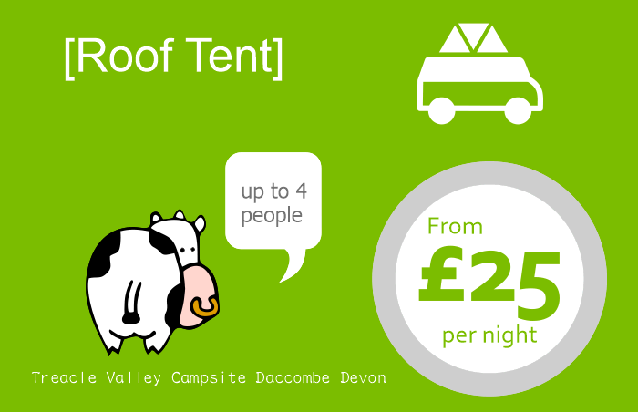 Hi, welcome to our Treacle Valley campsites on-line booking page. Here you can choose to camp with us with your up to 5 man roof tent.